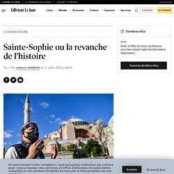 Sainte-Sophie ou la revanche de l’histoire