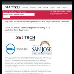Saitech Inc. execute Dell PowerEdge servers for City of San Jose Public Works Department - Saitech Inc.