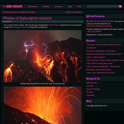 Photos of Sakurajima volcano ~ Pink Tentacle - StumbleUpon