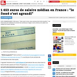 1 653 euros de salaire médian en France : "le fossé s’est agrandi"