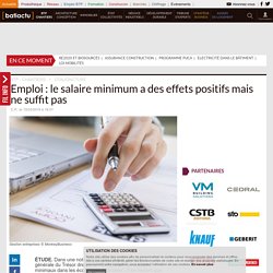 Emploi : le salaire minimum a des effets positifs mais ne suffit pas