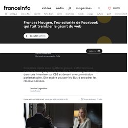 Frances Haugen, l’ex-salariée de Facebook qui fait trembler le géant du web