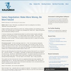 Salary Negotiation: Make More Money, Be More Valued