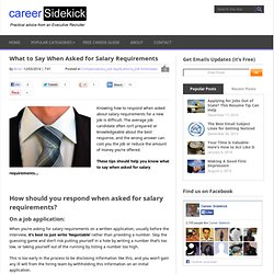 What to Say When Asked for Salary Requirements