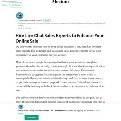 Hire Live Chat Sales Experts to Enhance Your Online Sale