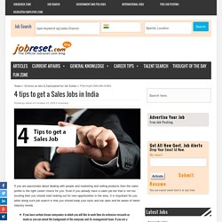 4 tips to get a Sales Job in India - Blogs and Articles of Sales Jobs in India