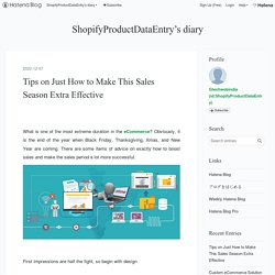 Tips on Just How to Make This Sales Season Extra Effective - ShopifyProductDataEntry’s diary