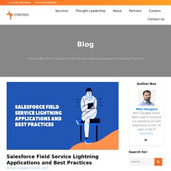 Salesforce Field Service Lightning Applications and Best Practices