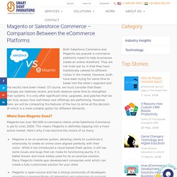 Magento or Salesforce Commerce – Comparison Between the eCommerce Platforms