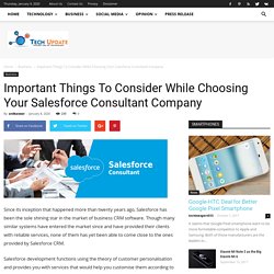 Important Things To Consider While Choosing Your Salesforce Consultant Company