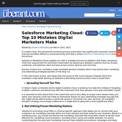 Salesforce Marketing Cloud: Top 10 Mistakes Digital Marketers Make