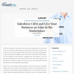 Salesforce CRM and Give Your Business an Edge in the Marketplace -