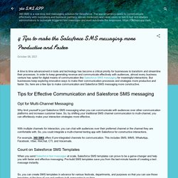 4 Tips to make the Salesforce SMS messaging more Productive and Faster