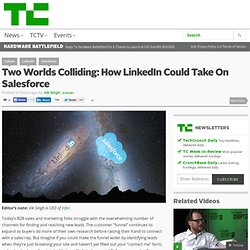 Two Worlds Colliding: How LinkedIn Could Take On Salesforce