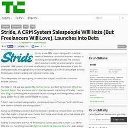 Stride, A CRM System Salespeople Will Hate (But Freelancers Will Love), Launches Into Beta