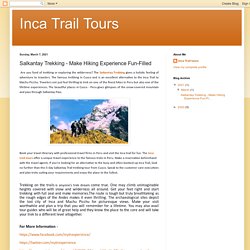 Inca Trail Tours: Salkantay Trekking - Make Hiking Experience Fun-Filled