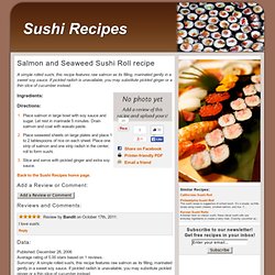 Salmon and Seaweed Sushi Roll recipe - Sushi Recipes