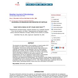 Braz. J. Microbiol. vol.32 no.4 São Paulo Oct./Dec. 2001 SALMONELLA IN BRAZILIAN AND IMPORTED PET REPTILES