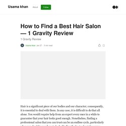 How to Find a Best Hair Salon — 1 Gravity Review