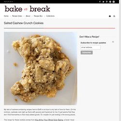 Salted Cashew Crunch Cookies 