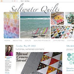 Saltwater Quilts: Tutorial: Mitered Corners