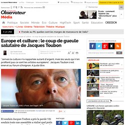 Europe et culture : le coup de gueule salutaire de Jacques Toubon