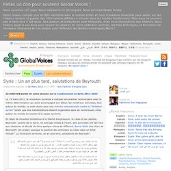 Syrie : Un an plus tard, salutations de Beyrouth