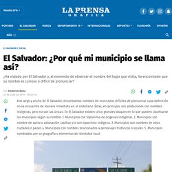 El Salvador: ¿Por qué mi municipio se llama así?
