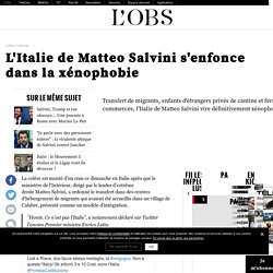 L'Italie de Matteo Salvini s'enfonce dans la xénophobie