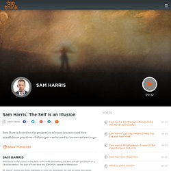 Sam Harris: The Self is an Illusion