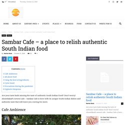 Sambar Cafe - a place to relish authentic South Indian food - Ashaval.com