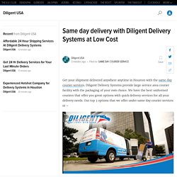 Same day delivery with Diligent Delivery Systems at Low Cost