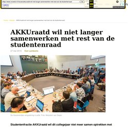 AKKUraatd wil niet langer samenwerken met rest van de studentenraad - Vox magazine