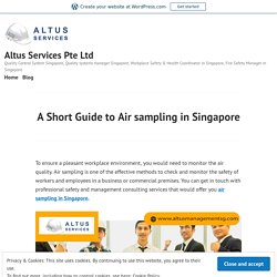 A Short Guide to Air sampling in Singapore