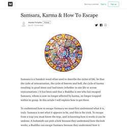 Samsara, Karma & How To Escape - Alasdair Forsythe - Medium