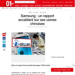 Samsung : un rapport accablant sur ses usines chinoises