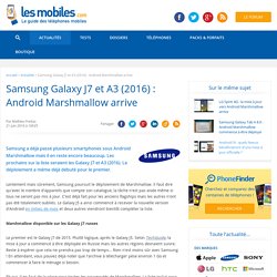 Samsung Galaxy J7 et A3 (2016) : Android Marshmallow arrive