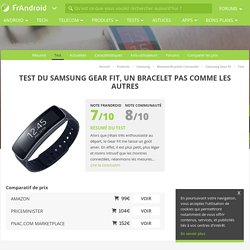 Test du Samsung Galaxy Gear Fit, un bracelet pas comme les autres