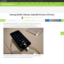 Samsung GALAXY S Advance, disponible fin mars à 379 euros
