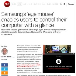 Samsung's 'eye mouse' enables users to control their computer with a glance - CNET