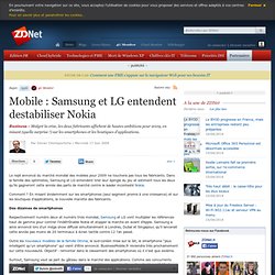 Mobile : Samsung et LG entendent destabiliser Nokia - Actualit
