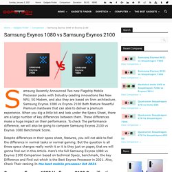Samsung Exynos 1080 Vs Exynos 2100 Which is the Best Exynos Processor in 2021?