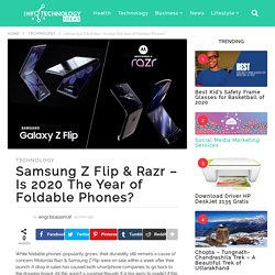 Samsung Z Flip & Razr Foldable Phones