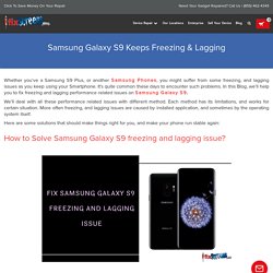 Samsung Galaxy S9 Keeps Freezing & Lagging - IFixScreens