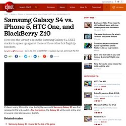 Samsung Galaxy S4 vs. iPhone 5, HTC One, and BlackBerry Z10