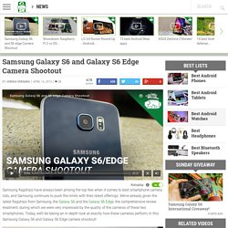 Samsung Galaxy S6 and Galaxy S6 Edge camera shootout