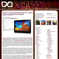 iPad 2 vs. Samsung Galaxy Tab 10.1: ¿tiene Apple la patente de los tablets?