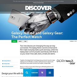Galaxy Note 3 and Galaxy Gear: The Perfect Match