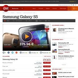 Samsung Galaxy S5 : le test