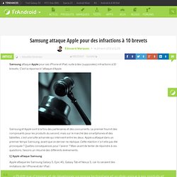 Samsung attaque Apple pour des infractions à 10 brevets « FrAndroid Communauté Android